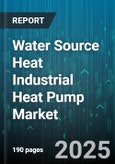 Water Source Heat Industrial Heat Pump Market by End Use Industry (Chemical, Food & Beverage, Oil & Gas), Application (Combined Heating & Cooling, Cooling Only, Heating Only), Capacity, Loop Type, Installation - Global Forecast 2025-2030- Product Image