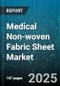 Medical Non-woven Fabric Sheet Market by Application (Caps and Shoe Covers, Masks, Surgical Gowns and Drapes), Product Type (Meltblown, Spunbond, Spunmelt), End User, Distribution Channel, Gsm Range, Fiber Type - Global Forecast 2025-2030 - Product Thumbnail Image
