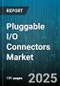 Pluggable I/O Connectors Market by Connector Type (Aerospace & Defense, Automotive, Cable Assembly), Application Industry (Automotive, Consumer Electronics, Data Center), Mounting Type - Global Forecast 2025-2030 - Product Thumbnail Image