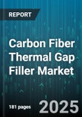 Carbon Fiber Thermal Gap Filler Market by Application (Aerospace, Automotive, Electronics), Product Type (Pad, Paste, Sheet), End User, Thermal Conductivity, Form, Distribution Channel - Global Forecast 2025-2030- Product Image