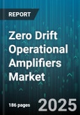 Zero Drift Operational Amplifiers Market by Application (Aerospace & Defense, Automotive, Consumer Electronics), Technology (Bifet, Bipolar, Cmos), Type, Distribution Channel, Packaging - Global Forecast 2025-2030- Product Image
