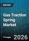 Gas Traction Spring Market - Global Forecast 2026-2032 - Product Thumbnail Image