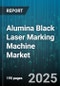 Alumina Black Laser Marking Machine Market by Application (Aerospace, Automotive, Electronics), Laser Source Type (Co2 Laser, Fiber Laser, Yag Laser), Material Type, Power Output, Mobility - Global Forecast 2025-2030 - Product Image