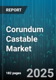 Corundum Castable Market - Global Forecast 2025-2030- Product Image