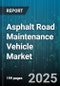 Asphalt Road Maintenance Vehicle Market by Vehicle Type (Asphalt Paver, Milling Machine, Road Roller), Application (Airports, Highways, Parking Lots), End User, Operation Type, Power Output - Global Forecast 2025-2030 - Product Thumbnail Image