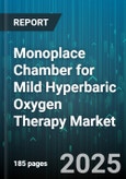 Monoplace Chamber for Mild Hyperbaric Oxygen Therapy Market by Purchase Model (Purchase, Rental), Chamber Type (Fixed Chamber, Portable Chamber), Distribution Channel, End User, Application - Global Forecast 2025-2030- Product Image