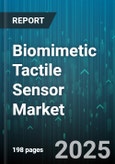 Biomimetic Tactile Sensor Market by End User (Automotive, Consumer Electronics, Healthcare), Application (Haptic Feedback, Medical Devices, Pressure Mapping), Technology Type, Material Type - Global Forecast 2025-2030- Product Image
