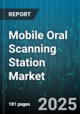 Mobile Oral Scanning Station Market by Technology (Extraoral Scanning, Intraoral Scanning), Component (Hardware, Services, Software), End User, Deployment, Application, Sales Channel, Price Range - Global Forecast 2025-2030- Product Image
