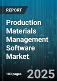 Production Materials Management Software Market by Deployment Model (Cloud, on-Premise), Organization Size (Large Enterprise, Small and Medium Enterprise), Module, Industry Vertical, Pricing Model - Global Forecast 2025-2030- Product Image