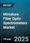 Miniature Fiber Optic Spectrometers Market by Wavelength Range (NIR, SWIR, UV-Vis), Application (Color Measurement, Fluorescence Analysis, Gas Detection), End User Industry, Technology, Portability - Global Forecast 2025-2030 - Product Image