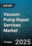 Vacuum Pump Repair Services Market by Pump Type (Centrifugal, Diaphragm, Dry Pump), Service Type (Corrective Repair, Emergency Services, Parts Replacement & Overhauling), End User Industry, Channel - Global Forecast 2025-2030- Product Image