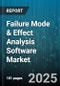 Failure Mode & Effect Analysis Software Market by End User Industry (Aerospace and Defense, Automotive, Energy and Utilities), Deployment Type (Cloud, on Premises), Organization Size, Functionality - Global Forecast 2025-2030 - Product Thumbnail Image
