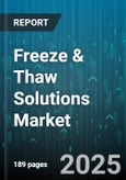 Freeze & Thaw Solutions Market - Global Forecast 2025-2030- Product Image