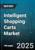 Intelligent Shopping Carts Market by Component (Hardware, Services, Software), Technology (Computer Vision, Internet of Things, Radio Frequency Identification), Application, Deployment, Connectivity - Global Forecast 2025-2030- Product Image
