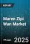 Maren Zipi Wan Market - Global Forecast 2025-2030 - Product Thumbnail Image