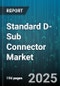 Standard D-Sub Connector Market by Connector Type (D-Sub 15 Pin, D-Sub 25 Pin, D-Sub 37 Pin), End User (Aerospace & Defense, Automotive, Healthcare), Distribution Channel, Cable Type, Gender - Global Forecast 2025-2030 - Product Thumbnail Image