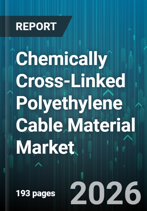 Chemically Cross-Linked Polyethylene Cable Material Market - Global ...
