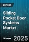 Sliding Pocket Door Systems Market by End User (Commercial, Industrial, Residential), Product Type (Fire Rated, Soft Close, Soundproof), Material, Sales Channel, Installation Type, Technology - Global Forecast 2025-2030 - Product Thumbnail Image