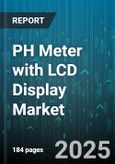 PH Meter with LCD Display Market by Product Type (Benchtop, Pen Type, Portable), Application (Education, Environmental Monitoring, Industrial Process), End User, Distribution Channel, Feature - Global Forecast 2025-2030- Product Image
