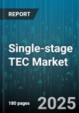 Single-stage TEC Market - Global Forecast 2025-2030- Product Image