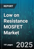 Low on Resistance MOSFET Market by Application (Automotive, Computing, Consumer Electronics), Channel Type (N Channel, P Channel), Voltage Range, Device Structure, Mounting Type, Operating Mode - Global Forecast 2025-2030- Product Image