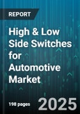 High & Low Side Switches for Automotive Market - Global Forecast 2025-2030- Product Image