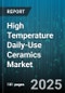 High Temperature Daily-Use Ceramics Market by Product Type (Bowls, Mugs & Cups, Plates), Material (Bone China, Earthenware, Porcelain), Application, Distribution Channel, End User, Pricing Tier - Global Forecast 2025-2030 - Product Thumbnail Image
