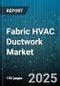 Fabric HVAC Ductwork Market by Product Type (Fabric Diffuser, Fabric Duct, Fabric Filter), End Use (Cleanroom, Cold Storage, Commercial), Material, Installation Type, Application, Airflow Range - Global Forecast 2025-2030 - Product Thumbnail Image
