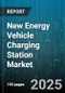 New Energy Vehicle Charging Station Market by Application (Commercial Charging, Fleet Charging, Public Charging), Charger Type (AC Charger, DC Charger), Power Output, Connector Type, Ownership Model - Global Forecast 2025-2030 - Product Thumbnail Image