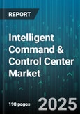 Intelligent Command & Control Center Market by Organization Size (Large Enterprise, Small and Medium Enterprises), Deployment Mode (Cloud, on Premise), Component, Application, End User - Global Forecast 2025-2030- Product Image