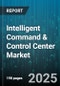 Intelligent Command & Control Center Market by Organization Size (Large Enterprise, Small and Medium Enterprises), Deployment Mode (Cloud, on Premise), Component, Application, End User - Global Forecast 2025-2030 - Product Image