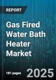 Gas Fired Water Bath Heater Market by End Use (Chemical Industry, Food & Beverage, Pharmaceutical), Configuration (Circulating, Non-Circulating), Capacity, Temperature Control, Material - Global Forecast 2025-2030- Product Image