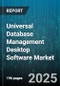 Universal Database Management Desktop Software Market by Database Type (HTAP, in Memory, NewSQL), Deployment Model (Cloud, on Premise), Organization Size, Industry Vertical, Application - Global Forecast 2025-2030 - Product Image