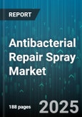 Antibacterial Repair Spray Market - Global Forecast 2025-2030- Product Image