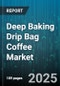 Deep Baking Drip Bag Coffee Market by Packaging Size (Multipack, Single Cup), End User (Commercial, Household), Filter Material, Flavoring, Distribution Channel, Roasting Degree, Price Tier - Global Forecast 2025-2030 - Product Thumbnail Image