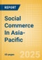 Social Commerce In Asia-Pacific - Product Thumbnail Image
