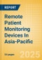 Remote Patient Monitoring Devices In Asia-Pacific - Product Thumbnail Image