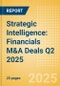 Strategic Intelligence: Financials M&A Deals Q2 2025 - Top Themes - Product Thumbnail Image
