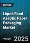 Liquid Food Aseptic Paper Packaging Market by Application (Beverage, Dairy, Soups), Packaging Type (Bag In Box, Bottle, Carton), Distribution Channel, End User, Filling Type - Global Forecast 2025-2030 - Product Thumbnail Image