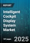Intelligent Cockpit Display System Market by Vehicle Type (Commercial Vehicle, Passenger Car), Display Type (LED, OLED, TFT-LCD), Application, Technology, Vehicle Powertrain - Global Forecast 2025-2030 - Product Thumbnail Image