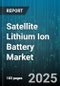 Satellite Lithium Ion Battery Market by Application (Earth Observation, Military Reconnaissance, Navigation), Cell Format (Cylindrical, Pouch, Prismatic), Orbit Type, End User - Global Forecast 2025-2030 - Product Image