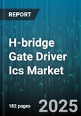 H-bridge Gate Driver Ics Market by Application (Automotive, Consumer Electronics, Industrial), Output Current (2A-5A, <=2A, >5A), Isolation Type, Technology, Number Of Channels - Global Forecast 2025-2030- Product Image