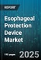 Esophageal Protection Device Market - Global Forecast 2025-2030 - Product Thumbnail Image