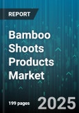 Bamboo Shoots Products Market - Global Forecast to 2030- Product Image
