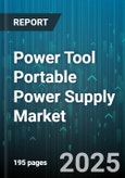 Power Tool Portable Power Supply Market by Product Type (Battery Pack, Generator, Inverter), Battery Technology (Lead Acid, Lithium Ion, Nickel Cadmium), End User, Distribution Channel - Global Forecast 2025-2030- Product Image