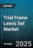 Trial Frame Lenns Set Market by Lens Material (Glass, High Index, Plastic), Usage Type (Bifocal, Progressive, Single Vision), Distribution Channel, Price Range, Coating Type, Technology - Global Forecast 2025-2030- Product Image