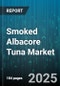 Smoked Albacore Tuna Market by Product Type (Cold-Smoked, Hot-Smoked), Distribution Channel (Convenience Stores, Online Retail, Specialty Retailers), End Use, Packaging Type, Price Range - Global Forecast 2025-2030 - Product Thumbnail Image