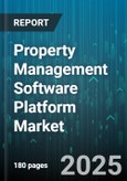 Property Management Software Platform Market by Deployment (Cloud, On-Premise), Property Type (Commercial, Mixed-Use, Residential), Organization Size, Application, Pricing Model, End Use - Global Forecast 2025-2030- Product Image