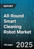 All-Round Smart Cleaning Robot Market by Robot Type (Mop Only, Vacuum & Mop, Vacuum Only), Application (Commercial, Residential), End User, Distribution Channel, Price Range, Connectivity - Global Forecast 2025-2030- Product Image