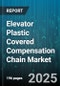 Elevator Plastic Covered Compensation Chain Market by Type (Double Strand, Single Strand), Application (Modernization & Replacement, New Installation), Installation Type, End Use Industry - Global Forecast 2025-2030 - Product Thumbnail Image